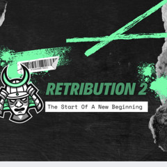 Retirbution 2 : To New Begingings (Reworked)