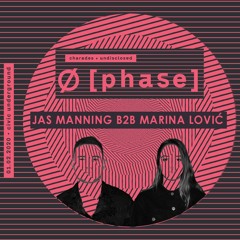 Jas Manning b2b Marina Lović at Charades x UNDISCLOSED Presents: Ø [Phase]