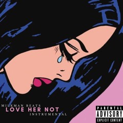 [FREE] Drake Type Beat- "Love Her Not" [Prod.MilkMan Beats]