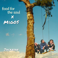 Food For The Soul X Migos