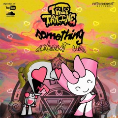 Something About Us (Trip-Tamine LoveMix) ★FREE DOWNLOAD★