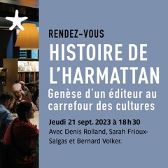 "Histoire De L'Harmattan" avec Denis Rolland et Bernard Volker le 21 septembre 2023