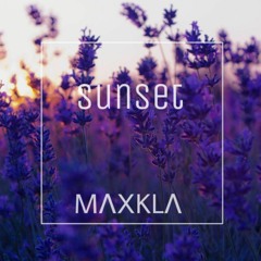 MΛXKLΛ  - Sunset