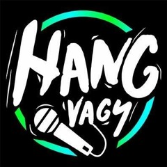 Hang Vagy Dal