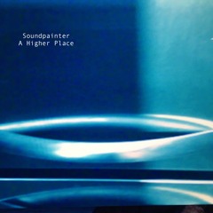 Soundpainter - A Higher Place EP