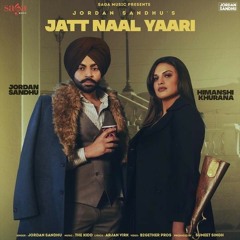 Jatt Naal Yaari  song jordan sandhu