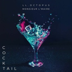 Cocktail (Feat. LL Octopus)