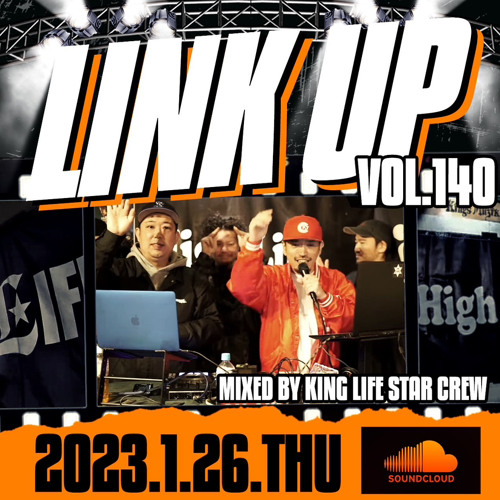 LINK UP VOL.140 MIXED BY KING LIFE STAR CREW & ACTIVE SQUAD