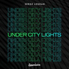 Serge Legran - Under City Lights