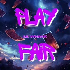 Play Fair Prodby. Loverboy X Red Jon