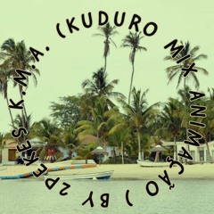 2PeKes - K.M.A.(Kuduro Mix Animaçao)
