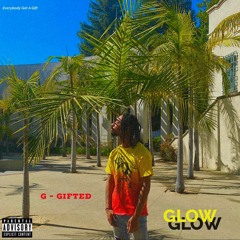 G-Gifted - Glow