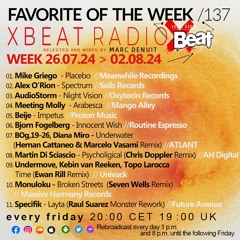 Marc Denuit // Favorite of The Week Podcast Mix 26.07.24-2.08.24 On Xbeat Radio