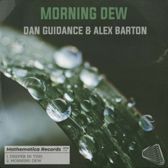 Alex Barton, Dan Guidance - Morning Dew (Original Mix)