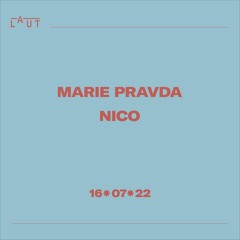 Marie Pravda B2B Nico (All Night Long) @ LAUT · 07.2022