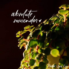 My Heart Longs for Absolute Surrender