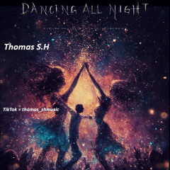 Thomas S.H - Dancing all night (Dnb 2025)