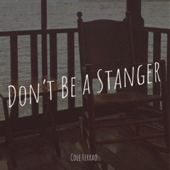 Don’t be a Stranger