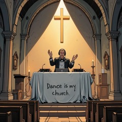 Dance is my church