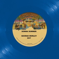 Donna Summer - Bad Girls (George Morley Edit)