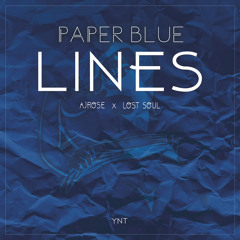 Paper Blue Lines Ft. Lost Soul