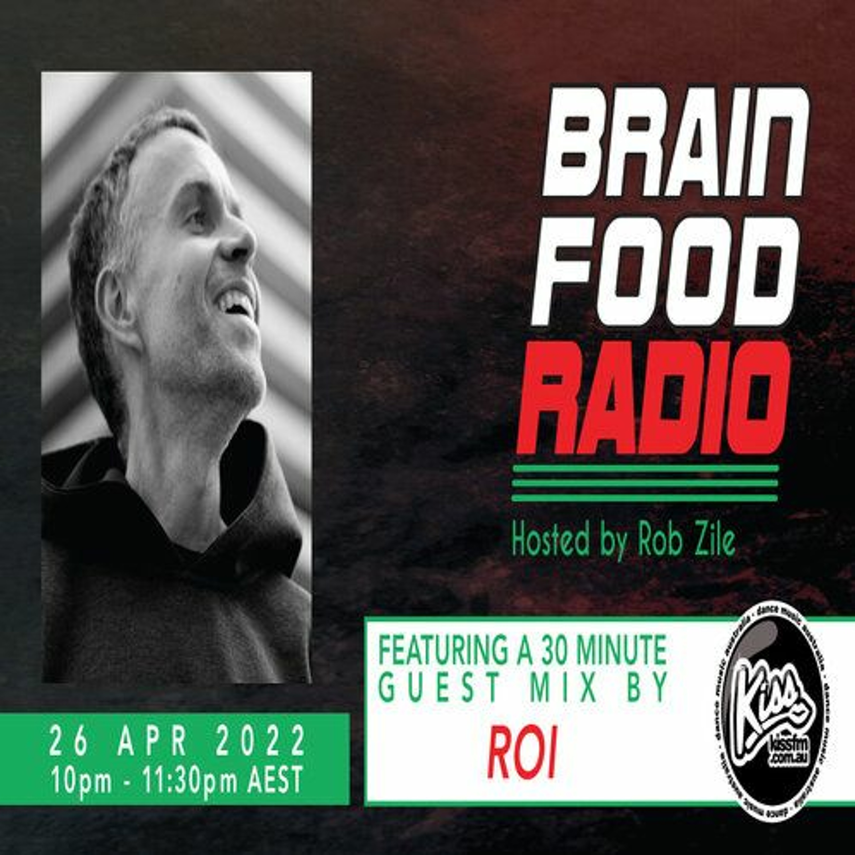 Brain Food Radio hosted by Rob Zile/KissFM/26-04-22/#2 ROI (GUEST MIX) episode artwork
