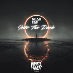 Into the Dark - Near/Far