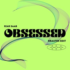 Riar Saab - Obsessed [Krautek Edit 2023]