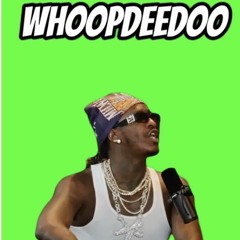 Whoopty doo remix - young thug