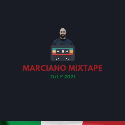 Marciano Mixtape - July 2021