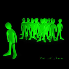 Out of Place