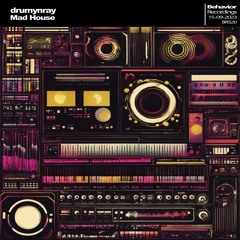 drumynray - Mad House (Out Now)