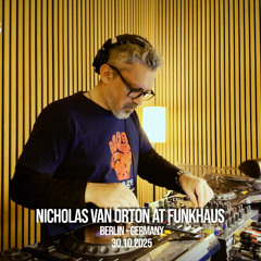 Nicholas Van Orton | FunkHaus | 31-10-2025 | Berlin, Germany