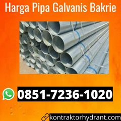 TERBUKTI, 0851.7236.1020 Harga Pipa Galvanis Bakrie