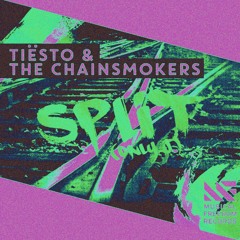 Tiësto & The Chainsmokers - Split (Only U) [alen.lst Edit] [RMX006]