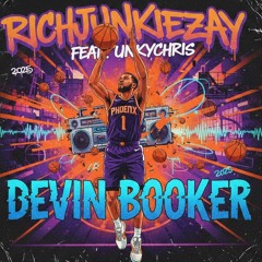 Richjunkiezay - Devin Booker ft UnkyChris