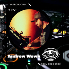 Newy Bass Crew: 122 Introducing... Andrew Wowk