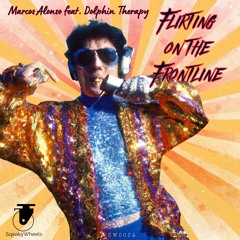 Marcos Alonso feat. Dolphin Therapy - Flirting On The Front Line