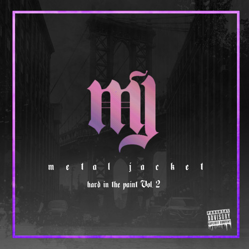 Stream Hard in the Paint Vol.2 (Metal Jacket Live Mixtape) 2022 by