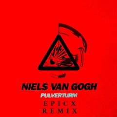 EPICX - Niels Van Gogh - Pulverturm ( Remix ) Preview