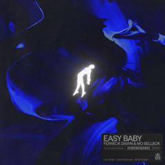 Ferreck Dawn, Mo Selleck - Easy Baby