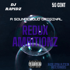 50 Cent - Redux Ambitionz [Mixed. DJ Rapidz]