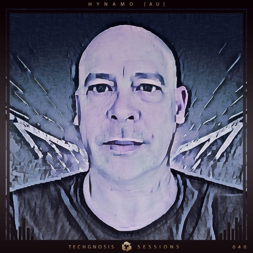Techgnosis Sessions 040 - Hynamo [AU]