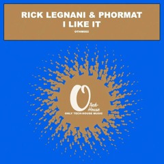 OTHM002 - Rick Legnani, Phormat  - I Like It (Original Mix)