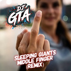 DJ GTA - Middle Finger Edit