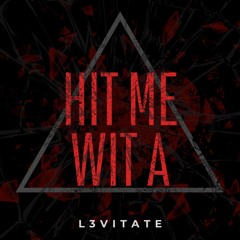HIT ME WIT A...
