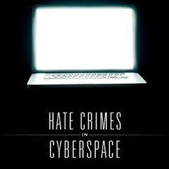 [Read] KINDLE 💖 Hate Crimes in Cyberspace by  Danielle Keats Citron KINDLE PDF EBOOK