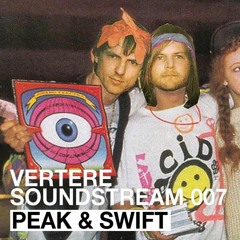 Vertere Soundstream 007 - By Peak & Swift (Wilde Renate, ELSE)