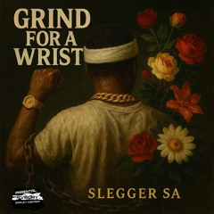Grind 4 A Wrist