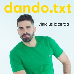 dando*texto Dudx entrevista Dr Vini Lacerda